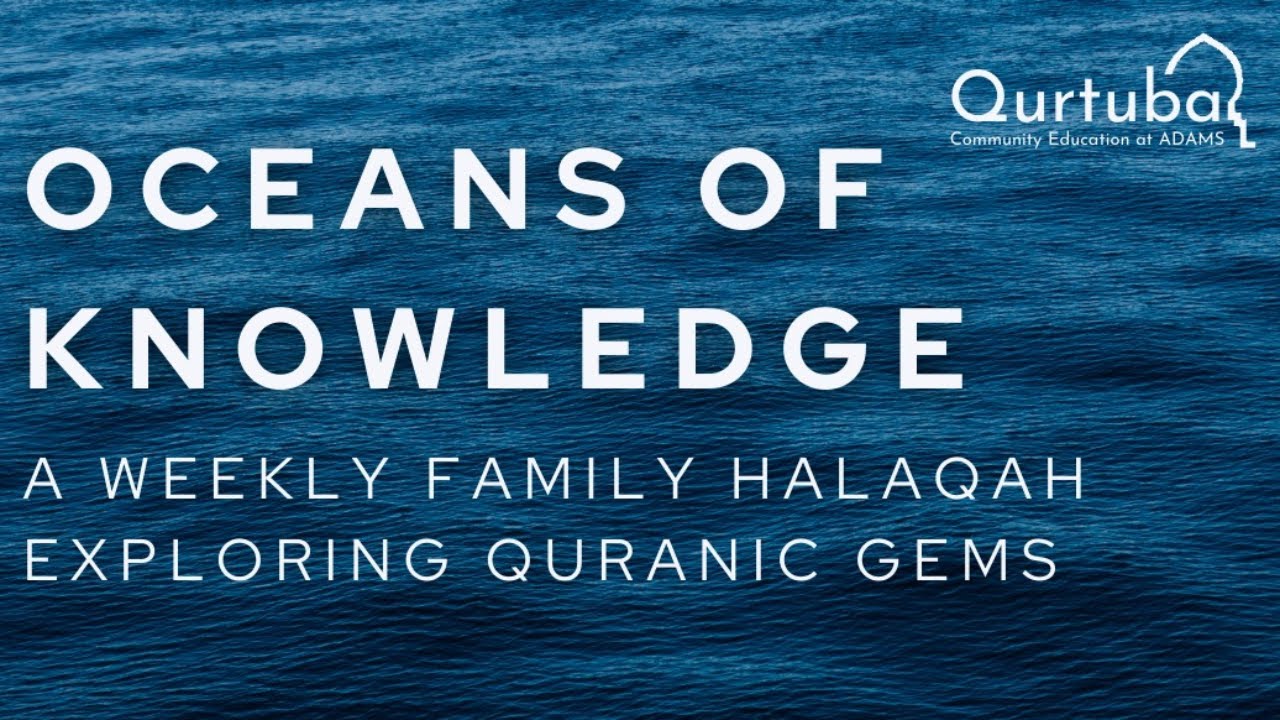 Oceans of Knowledge: Weekly Quranic Gems at ADAMS - YouTube