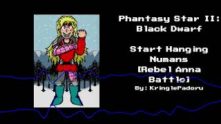 Phantasy Star II: Black Dwarf - Start Hanging Numans [Rebel Anna Battle]