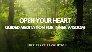 Open Your Heart- Guided Meditation for Inner Wisdom
