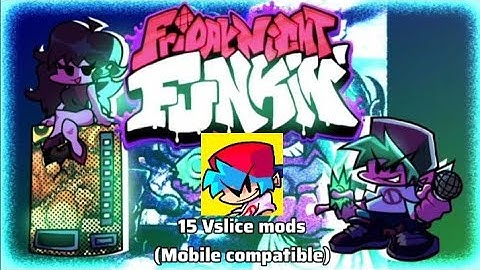15+ fnf v-slice mods to play (mobile compatible)