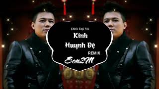Kính Huynh Đệ (Son2M Remix ) - Thai Version Remix - ĐINH ĐẠI VŨ
