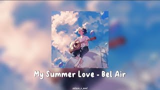 My Summer Love - Belair (lyric video)