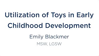 Utilization of Toys in Early Childhood Development