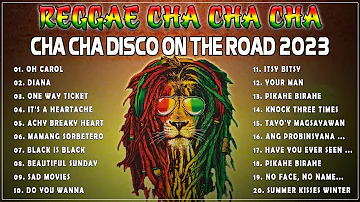 Bagong Nonstop Cha Cha 2023 🤜 New Best Reggae Cha Cha Disco Medley 2023 🌽 Reggae Music Mix