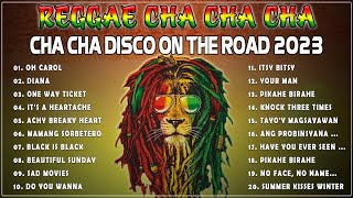 Bagong Nonstop Cha Cha 2023 🤜 New Best Reggae Cha Cha Disco Medley 2023 🌽 Reggae Music Mix
