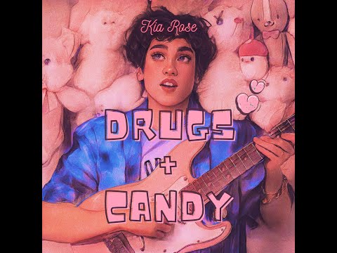 Kia Rose - DrUgS + cAnDy (Official Audio)
