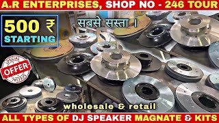 Cheapest all types dj speaker Magnates & Magnates Kits & all spare parts | lajpat rai market delhi?