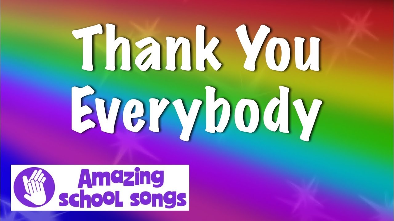 Thank You Everybody - song for nursery graduation - YouTube
