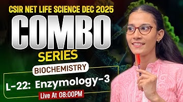 Enzymology-3 | BIOCHEMISTRY | CSIR-NET LIFESCIENCE DEC 2025 #apnasapnajrf
