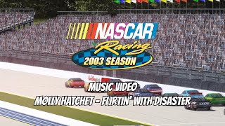 Flirtin' with Disaster - Molly Hatchet | NASCAR Racing 2003 Season Music Video