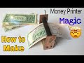 How to Make a Money Printer Machine - Easy Way - Magic Trick - Tutorial