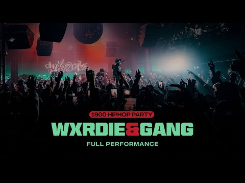 WXRDIE LIVE @ 1900 Hip Hop Party #17: Wxrdie & Gang [FULL PERFORMANCE]