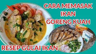 CARA MEMASAK IKAN GORENG KUAH || GULAI IKAN BUMBU INDOFOOD