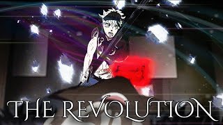 Black Clover | AMV | The Revolution