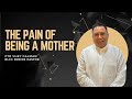 The pain of being a mother  ptr vhey galman