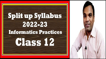 split up syllabus  informatics practices 2022-23 | IP split up syllabus 2022-23 | #ip065splitup2023