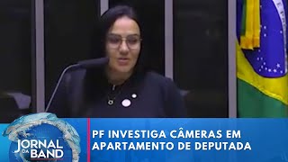 PF investiga câmeras em apartamento de deputada | Jornal da Band