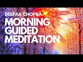 MORNING GUIDED MEDITATION WITH DEEPAK CHOPRA - DAY 6