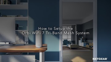 How to Set Up Orbi WiFi 7 Mesh System