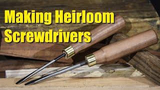 Making an Heirloom Screwdriver