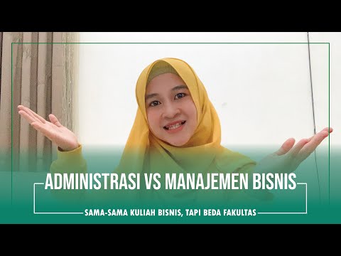 Video: Perbedaan Antara Administrasi Bisnis Dan Manajemen Bisnis