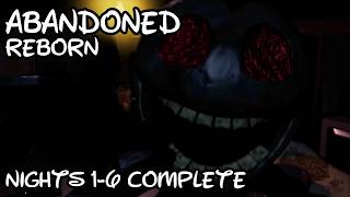 ABANDONED: Reborn | Nights 1-6 COMPLETE [FNAF Fan Games 2026]