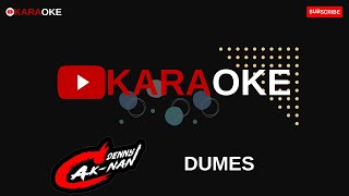 Deny Caknan Feat. Wawes Terbaru 2023 - Dumes (Karaoke Version) Music Original With lirik