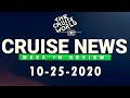 CRUISE NEWS | WEEK IN REVIEW | 10-25-2020 | THE CRUISE WORLD