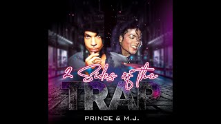 2 Sides of the Trap - Michael Jackson, Prince