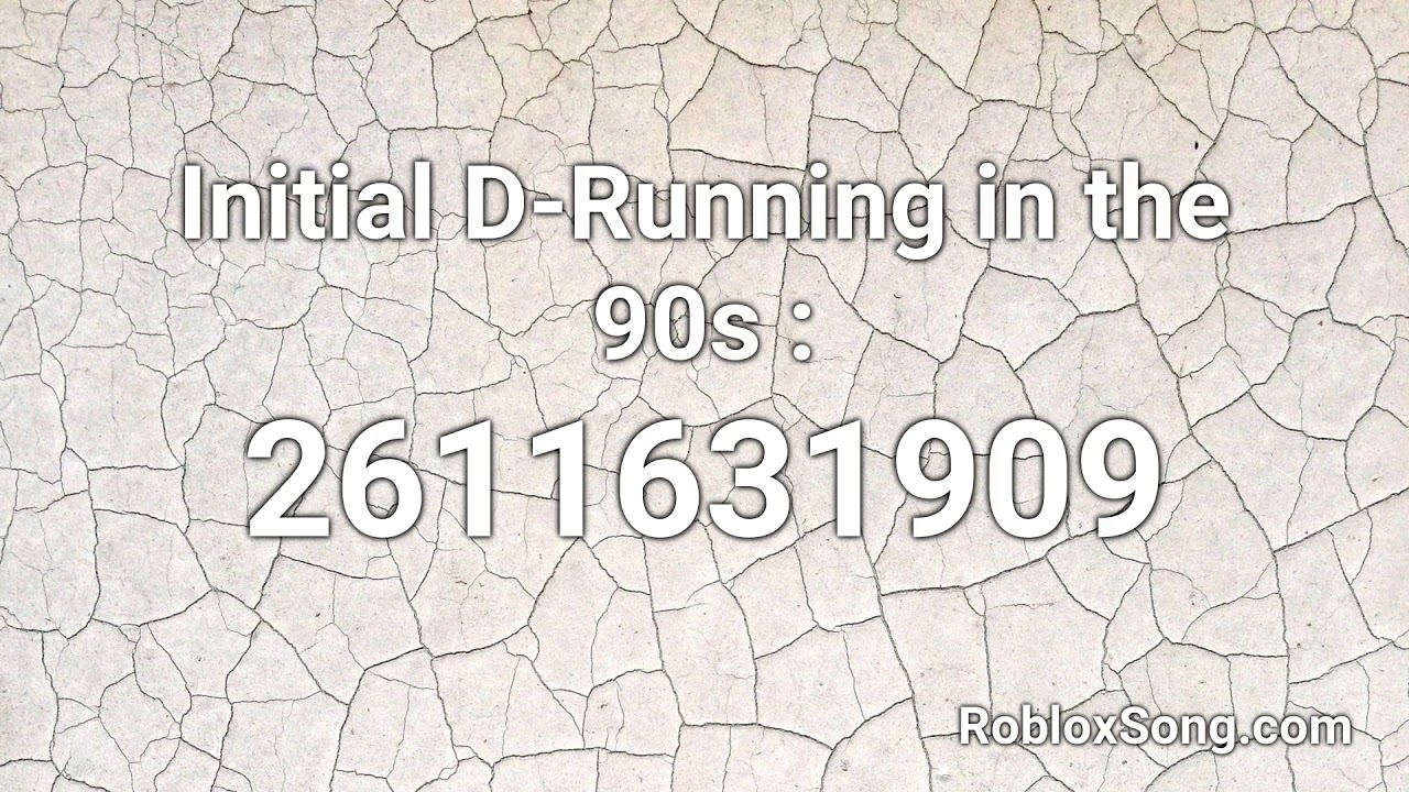 Initial D Running In The 90s Roblox Id Roblox Music Code Youtube