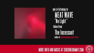 Meat Wave - No Light (Official Audio)