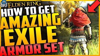 Elden Ring: How To Get EXILE ARMOR SET - All Round Amazing Armor For Experimental Builds - Guide