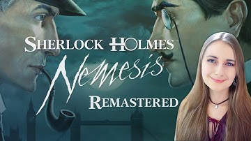 Sherlock Holmes Nemesis Remastered Full Gameplay Full Commentary