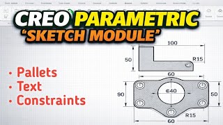 #04 PTC Creo parametric sketch module tutorial Text, pallettes and constraint command