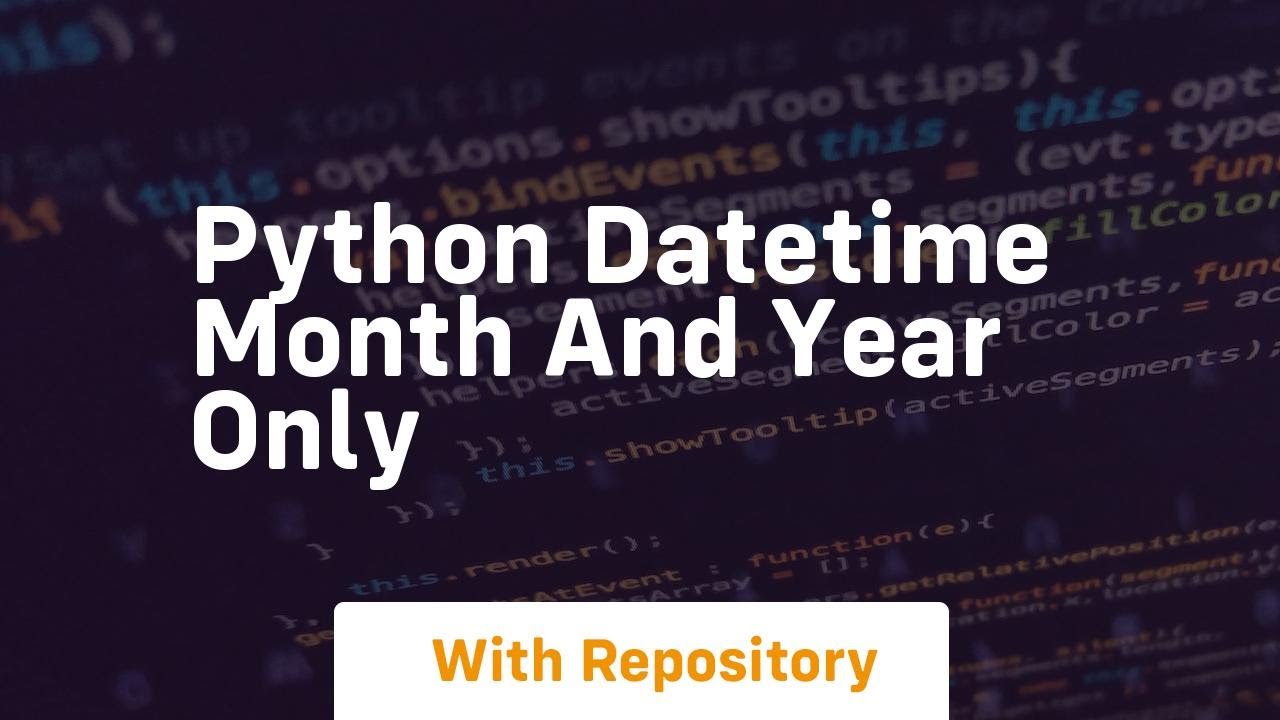python datetime month and year only - YouTube