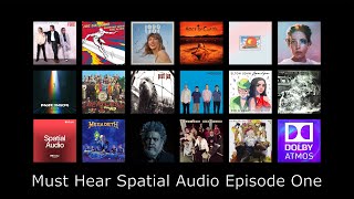 Must Hear Spatial Audio Albums and Singles - Episode 1 - 18 Streaming Atmos-Only Top Picks