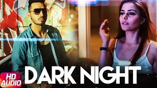 Dark Night (Full Audio Song) | Tustar Ft. Fateh | Beat Minister | Latest Punjabi Song 2017