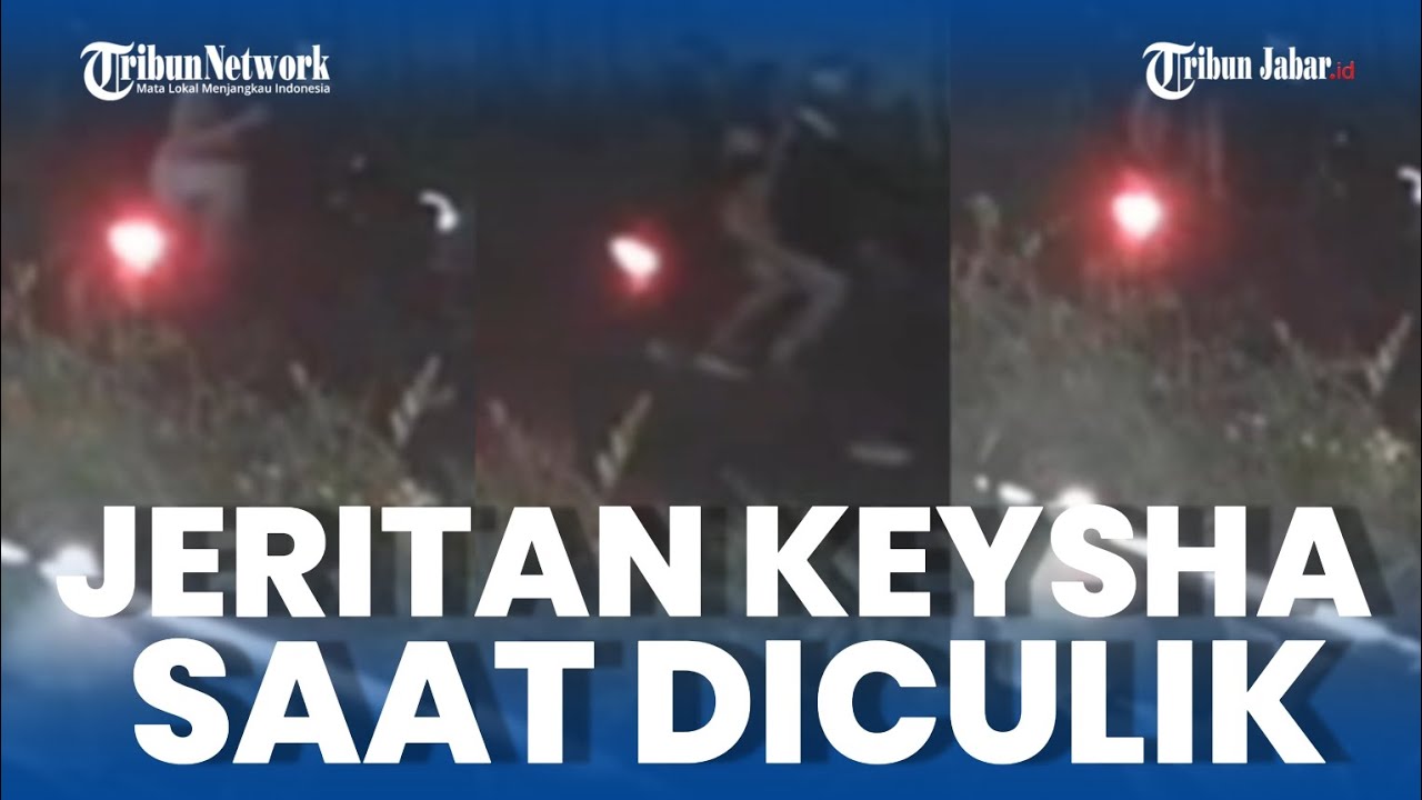 DETIK² KEYSHA AURELIA GADIS ASAL BALEENDAH DICULIK, PELAKU DIDUGA MANTAN PACAR