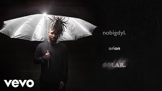 Watch Nobigdyl Orion video