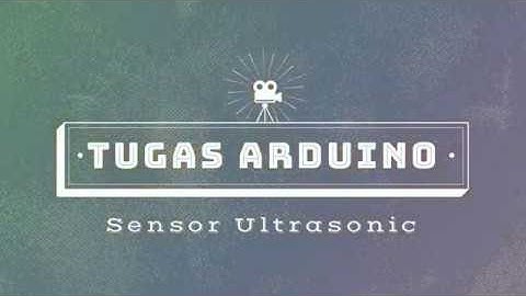 Tugas Arduino-Mengukur Jarak Dengan Sensor Ultrasonik