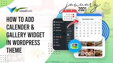 How To Add Calendar & Gallery Feature In   WordPress Theme