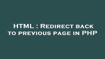 HTML : Redirect back to previous page in PHP