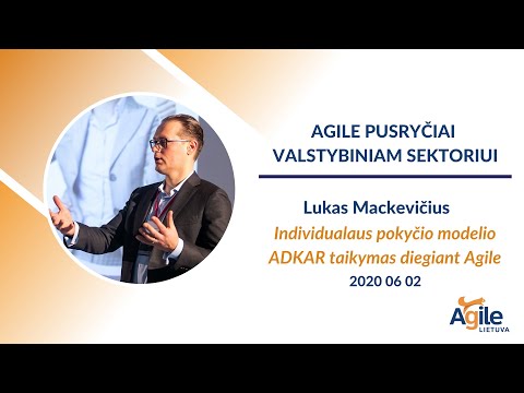 Lukas Mackevičius: Individualaus pokyčio modelio ADKAR pritaikymas diegiant Agile.