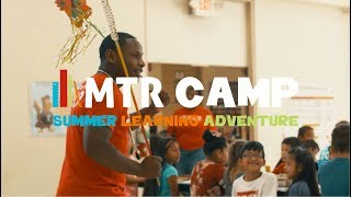 MTR Camp: Summer Learning Adventure