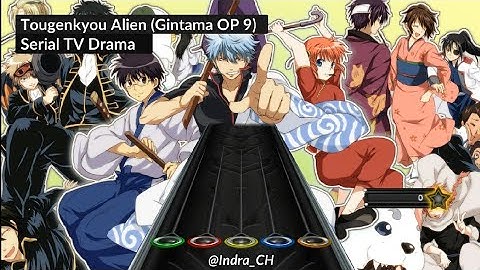 Clone Hero Android/PC: Serial TV Drama - Tougenkyou Alien (Gintama OP 9) | Chart For Joystick