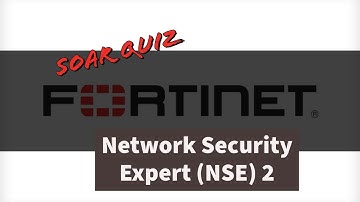 Fortinet Network Security Expert ( NSE 2 ) 2 SOAR Quiz Questions Answers