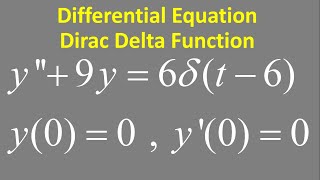 Differential Equation | Dirac Delta Function | y'' + 9y = 6𝛿(t-6) , y(0) = 0 , y'(0) = 0