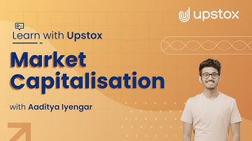 Market Capitalization | Learn with Upstox ft. Aaditya Iyengar