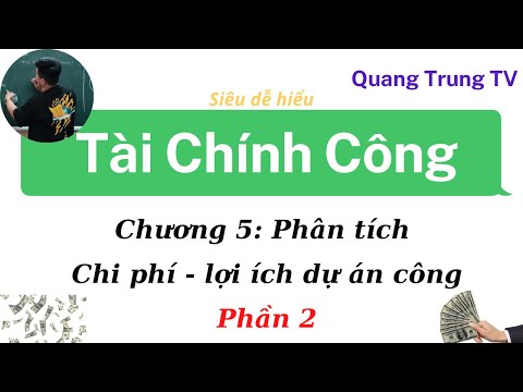 Video Tài Chính Công chương 5: Phân tích chi phí-lợi ích dự... - YouTube
