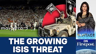 ISIS Threatens Attacks on Stadiums in Europe Amid Champions League | Vantage with Palki Sharma